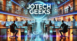 News JotechGeeks: Transforming Tech Journalism with In-Depth Analysis